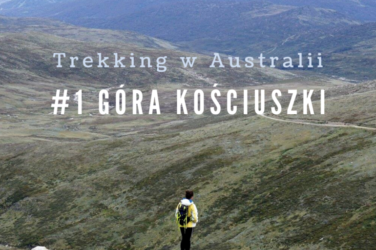 Trekking w Australii: Góra Kościuszki.