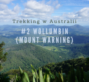 Trekking w Australii: Wspinaczka na Wollumbin